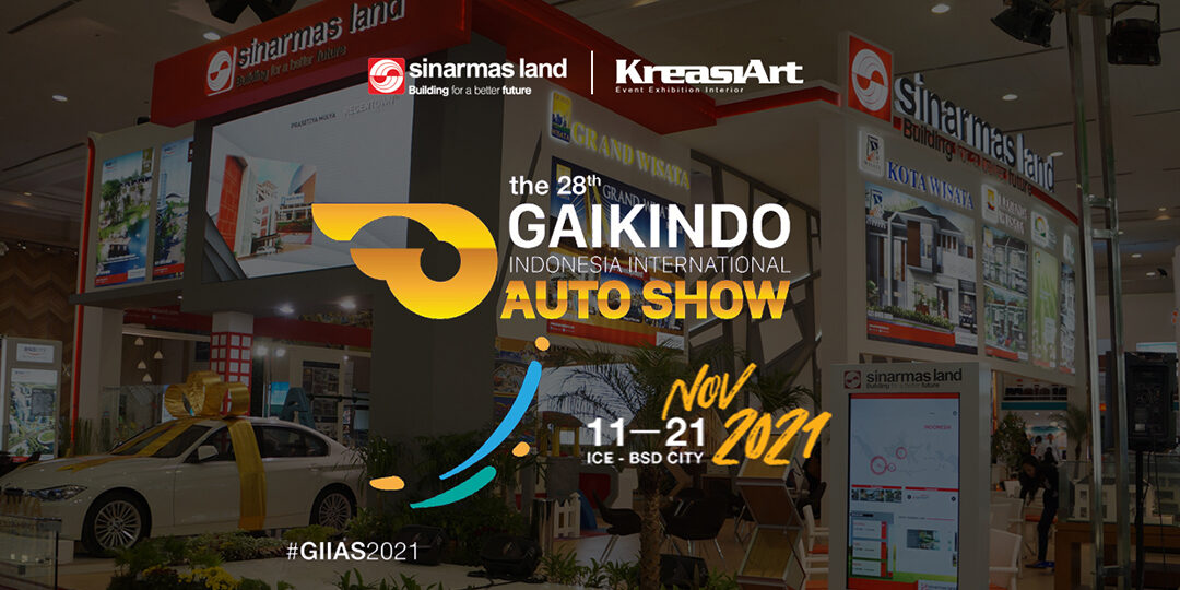 KreasiArt Kontraktor dari Sinarmas Land di GAIKINDO Indonesia International Auto Show (GIIAS) 2021